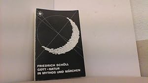 Seller image for Gott-Natur in Mythos und Mrchen. Ein Buch von der Allwirklichkeit des Gttlichen. for sale by Antiquariat Uwe Berg