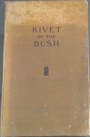 Kivet of the Bush