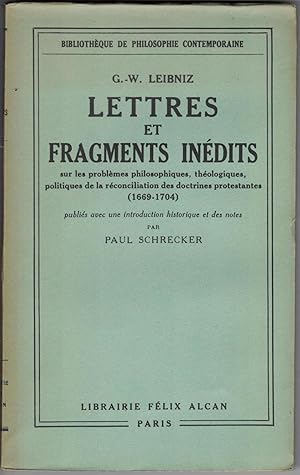 Lettres et fragments inédits sur les problèmes philosophiques, théologiques, politiques de la réc...