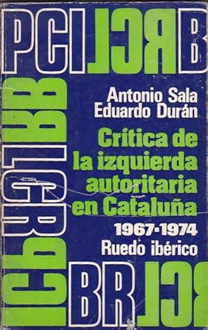 Imagen del vendedor de Crtica de la izquierda autoritaria en Catalua 1967 - 1974 a la venta por LIBRERA GULLIVER