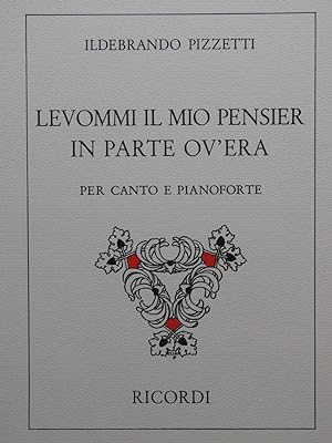 Seller image for PIZZETTI Ildebrando Levommi il mio pensier in parte ov'era Chant Piano for sale by partitions-anciennes