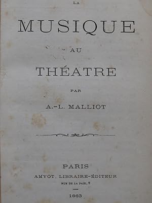 Immagine del venditore per MALLIOT A.-L. La Musique au Thtre 1863 venduto da partitions-anciennes