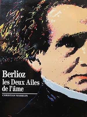 WASSELIN Ch. Berlioz les Deux Ailes de l'âme 1989