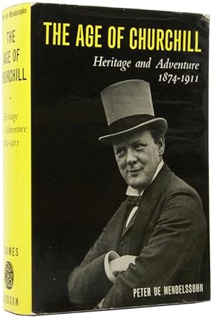 The Age of Churchill. Heritage and Adventure 1874-1911