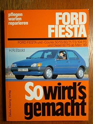 So wirds gemacht - Pflegen - Warten - Reparieren - Ford Fiesta / Courier Benziner ab 4/89 - 50/5...
