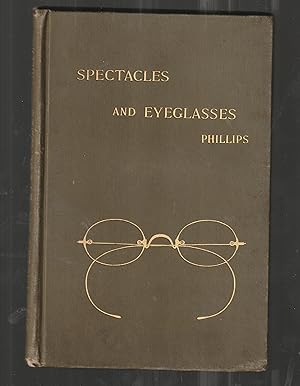 Bild des Verkufers fr Spectacles and Eyeglasses. Their forms mounting and proper adjustment. Second edition, revised. With 49 illustrations. zum Verkauf von Alexanderplatz Books