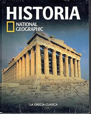 La Grecia clásica. Historia de National Geographic, volumen 7.