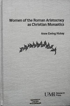 Seller image for Women of the Roman Aristocracy as Christian Monastics (Studies in Religion, 1) for sale by School Haus Books