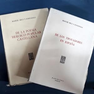 DE LA POESÍA HERÓICO-POPULAR CASTELLANA Tomo I + DE LOS TROVADORES EN ESPAÑA. Tomo II.