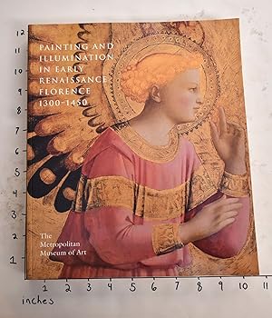 Imagen del vendedor de Painting and Illumination in Early Renaissance Florence 1300-1450 a la venta por Mullen Books, ABAA