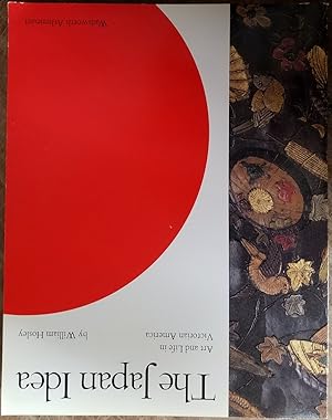 The Japan Idea: Art and Life in Victorian America