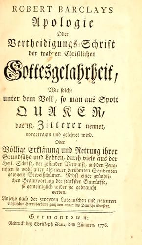 ROBERT BARCLAY'S APOLOGIE Oder Vertheidigungs-Schrift der wahren Christlichen Gottesgelahrheit, W...