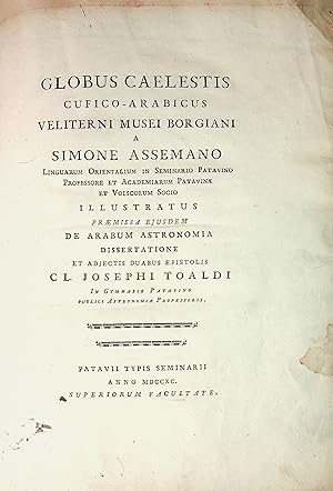 Seller image for Globus Caelestis Cufico-Arabicus Veliterni Musei Borgiani, a Simone Assemano illustratus; praemissa ejusdem de Arabum astronomia dissertatione, et adjectis duabus epistolis Josephi Toaldi. for sale by FOLIOS LIMITED