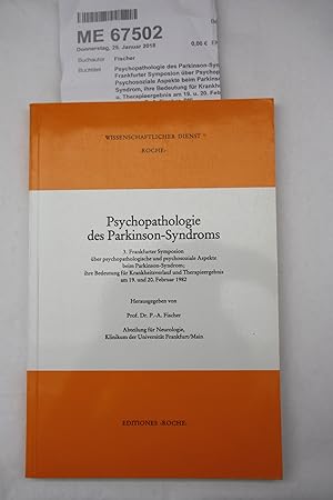 Psychopathologie des Parkinson-Syndroms / 3. Frankfurter Symposion über Psychopatholog. u. Psycho...