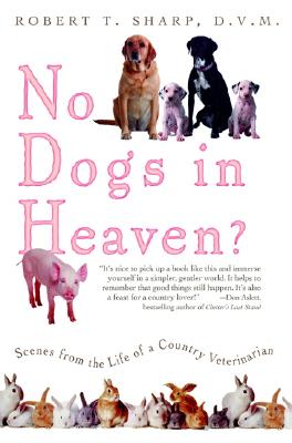 Imagen del vendedor de No Dogs in Heaven?: Scenes from the Life of a Country Veterinarian (Paperback or Softback) a la venta por BargainBookStores