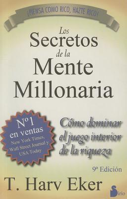 Seller image for Los Secretos de la Mente Millonaria: Como Dominar el Juego Interior de A Riqueza = Secrets of the Millionaire Mind (Paperback or Softback) for sale by BargainBookStores
