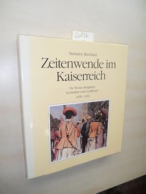 Bild des Verkufers fr Zeitenwende im Kaiserreich. Die Wiener Ringstrasse. Architektur und Gesellschaft 1858 - 1906. zum Verkauf von Klaus Ennsthaler - Mister Book