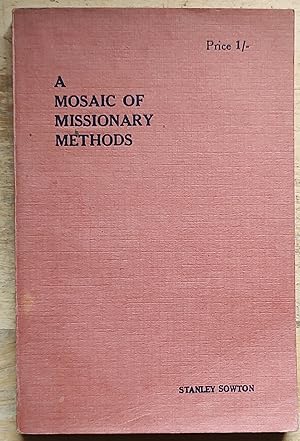 Imagen del vendedor de A Mosaic Of Missionary Methods a la venta por Shore Books