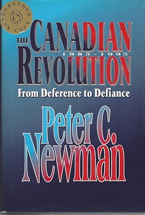 Seller image for Canadian Revolution From Deference To Defiance: 1985-1995. ** Signed ** for sale by BYTOWN BOOKERY