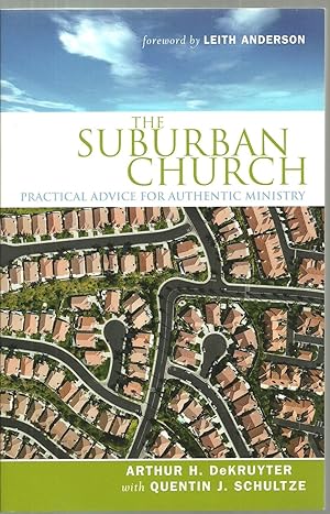 Bild des Verkufers fr The Suburban Church: Practical Advice For Authentic Ministry - SIGNED COPY zum Verkauf von Sabra Books