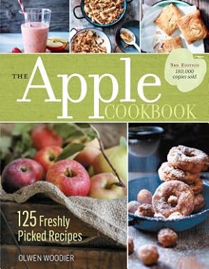Image du vendeur pour The Apple Cookbook, 3rd Edition: 125 Freshly Picked Recipes (Paperback or Softback) mis en vente par BargainBookStores