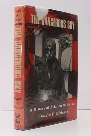 Image du vendeur pour The Dangerous Sky. A History of Aviation Medicine. BRIGHT COPY IN UNCLIPPED DUSTWRAPPER mis en vente par Island Books