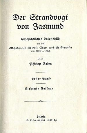 Seller image for Der Strandvogt von Jasmund: Geschichtliches Lebensbild aus der Okkupationszeit der Insel Rgen durch die Franzosen von 1807-1813. 1. und 2. Band (von 4). 7. Auflage. 2 Bdd. von 4 (in 1). for sale by Antiquariat & Buchhandlung Rose