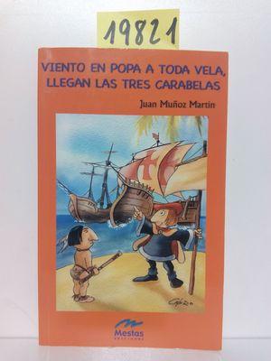 Bild des Verkufers fr VIENTO EN POPA A TODA VELA, LLEGAN LAS TRES CARABELAS zum Verkauf von Librera Circus