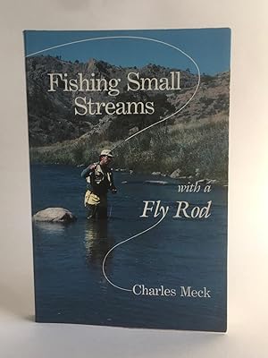 Imagen del vendedor de Fishing Small Streams with a Fly Rod a la venta por Dusty Spine Rare Books