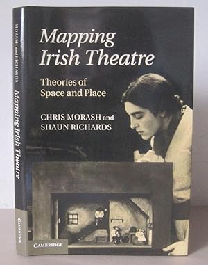 Mapping Irish Theatre : Theories of Space and Place.