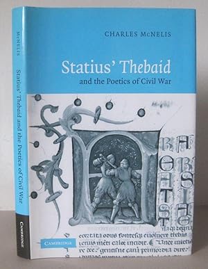 Statius' Thebaid and the Poetics of Civil War.