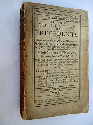 Praxis Almae Curiae Cancellariae. Being a Collection of Precedents by Bill and Answer, Plea and D...