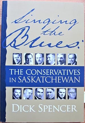 Singing the Blues. The Conservatives in Saskatchewan