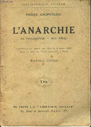 Seller image for L'ANARCHIE - SA PHILOSOPHIE - SON IDEAL for sale by Le-Livre
