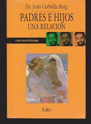 Seller image for PADRES E HIJOS. UNA RELACION for sale by LIBRERIA TORMOS