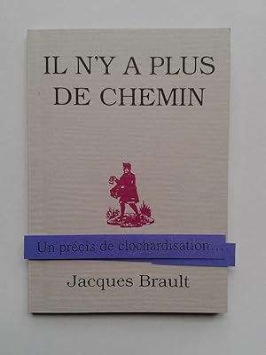 Bild des Verkufers fr Il n' y a plus de Chemin zum Verkauf von Pascal Coudert