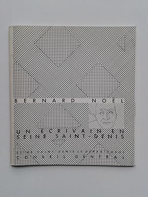 Bernard NOËL : Un Ecrivain en Seine Saint-Denis [ Avec un DESSIN Original de Colette DEBLé ]