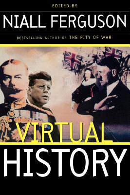 Image du vendeur pour Virtual History: Alternatives and Counterfactuals (Paperback or Softback) mis en vente par BargainBookStores