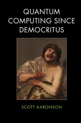 Seller image for Quantum Computing Since Democritus (Paperback or Softback) for sale by BargainBookStores