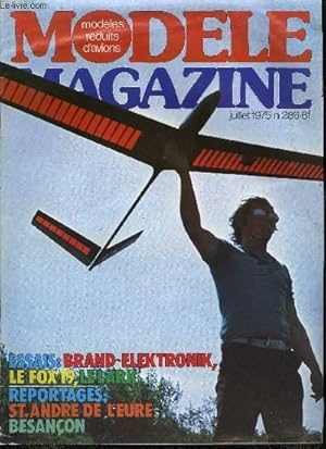 Seller image for MODELE MAGAZINE N 286 - Besanon, runion europenne de vol de pente, Challenge Ecole, Essai du Microprop Hobby 4, Le Fox 19 au banc, Vol libre : le Flop flop de 007, Les 80 g en coupe d'hiver, Les maquettes volantes, Planeurs Houlberg par J. Bronais for sale by Le-Livre