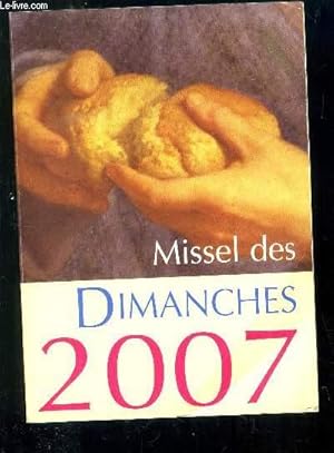 Image du vendeur pour MISSEL DES DIMANCHES 2007 - ANNEE LITURGIQUE DU 3 DECEMBRE 2006 AU 1ER DECEMBRE 2007 mis en vente par Le-Livre