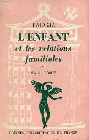 Seller image for L'ENFANT ET LES RELATIONS FAMILIALES (Paidea) for sale by Le-Livre