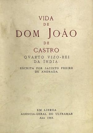 Bild des Verkufers fr VIDA DE DOM JOO DE CASTRO QVARTO VIZO-REY DA NDIA. ESCRITA POR JACINTO FREIRE DE ANDRADA. [1968] zum Verkauf von Livraria Castro e Silva