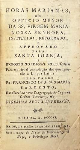 HORAS MARIANAS, OU OFFICIO MENOR DA SS. VIRGEM MARIA NOSSA SENHORA, [26.ª EDIÇÃO]