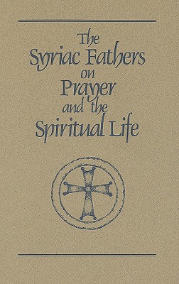 Immagine del venditore per The Syriac Fathers on Prayer and the Spiritual Life (Paperback or Softback) venduto da BargainBookStores