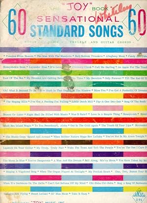 THE "JOY" BOOK : 60 SENSATIONAL STANDARD SONGS : Vocal, Piano. Ukulele. Guitar : SHEET MUSIC