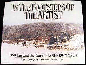 Immagine del venditore per In the Footsteps of the Artist: Thoreau and the World of Andrew Wyeth venduto da Dennis Holzman Antiques