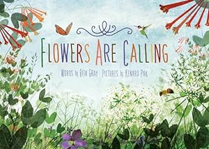 Imagen del vendedor de Flowers Are Calling (Hardback or Cased Book) a la venta por BargainBookStores