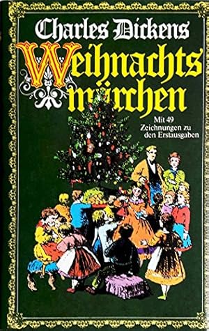 Weihnachtsmärchen. Mit 19 Zeichn. zu d. Erstausg. [von Richard Doyle . Unter Verwendung d. Übertr...