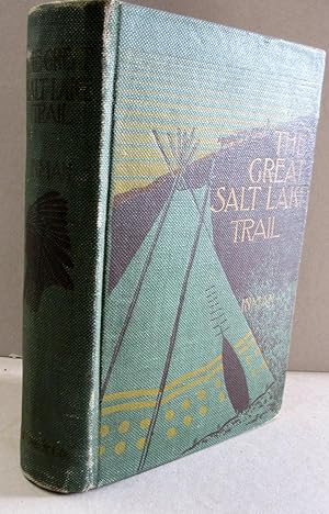 Image du vendeur pour The Great Salt Lake Trail mis en vente par Midway Book Store (ABAA)